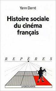 Histoire Sociale du Cinema Français Yann Darre