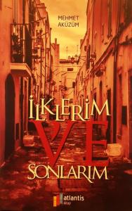 İlklerim ve Sonlarım