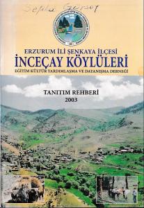 Erzurum İli Şenkaya İlçesi İnceçay Köylüleri