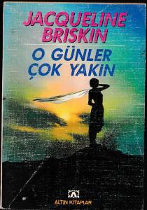 O Günler Çok Yakın