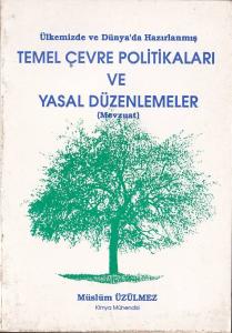 Temel Çevre Politikaları ve Yasal Düzenlemeler