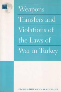 Weapons Transfers and Violations of the Laws of War in Turkey