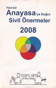 Yeni bir Anayasa'ya Doğru Sivil Önermeler 2008