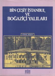 Bin Çeşit İstanbul ve Boğaziçi Yalıları
