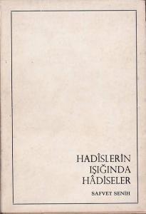 Hadislerin Işığında Hadiseler Safvet Senih