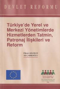 Türkiye'de Yerel Yönetimlerde Hizmetlerden Tatmin, Patronaj İlişkileri