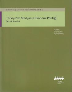 Türkiye'de Medyanın Ekonomi Politiği Dilek Kurban