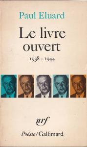 Le livre ouvert 1938-1944 Paul Eluard