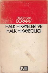 Halk Hikayeleri ve Halk Hikayeciliği Pertev Naili Boratav