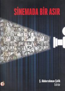 Sinemada Bir Asır Ş. Abdurrahman Çelik