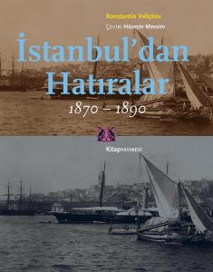İstanbul'dan Hatıralar 1870-1890