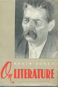 On Literature Selected Articles Maksim Gorki