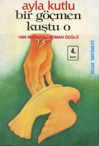 Bir Göçmen Kuştu O