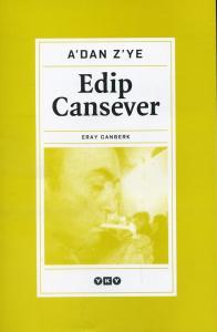 A'dan Z'ye Edip Cansever Eray Canberk