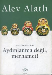 Aydınlanma Değil, Merhamet!