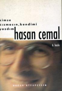 Kimse Kızmasın, Kendimi Yazdım