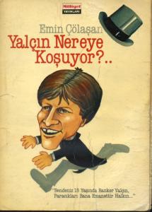 Yalçın Nereye Koşuyor?..