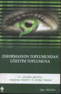 Enformasyon Toplumundan Gözetim Toplumuna
