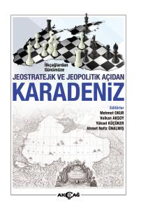 Jeostratejik ve Jeopolitik Açıdan Karadeniz Kolektif