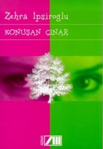 Konuşan Çınar Zehra İpşiroğlu