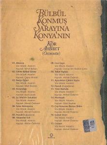 Bülbül Konmuş Sarayına Konya'nın Kör Ahmet Ahmet Özdemir (Kör Ahmet)