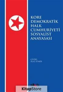 Kore Demokratik Halk Cumhuriyeti Sosyalist Anayasası Kolektif
