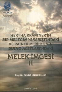 Hertha Kraeftner'in Bir Meleğin Yakarışı ve Duaları ile Rainer M. Rilke'nin Duino Ağıtları'nda Melek İmgesi II