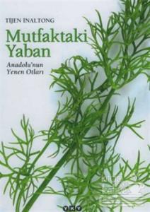 Mutfaktaki Yaban Tijen İnaltong