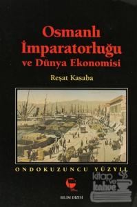 Osmanlı İmparatorluğu ve Dünya Ekonomisi