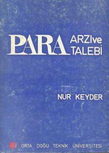 Para Arzı ve Talebi Nur Keyder