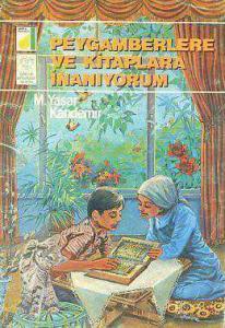 Peygamberlere ve Kitaplara İnanıyorum