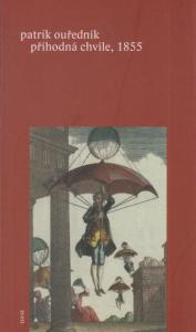 Příhodná chvíle, 1855