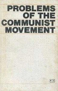 Problems of The Communist Movement