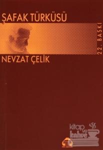 Şafak Türküsü Nevzat Çelik