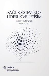Sağlık Sisteminde Liderlik ve İletişim