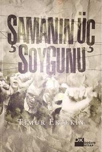 Şamanın Üç Soygunu