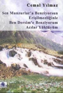 Sen Munzurlar'a Benziyorsun Erişilmezliğinle