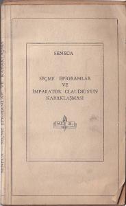 Seçme Epigramlar ve İmparator Cladius'un Kabaklaşması Lucius Annaeus S