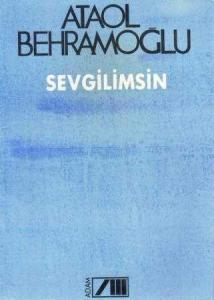 Sevgilimsin Ataol Behramoğlu