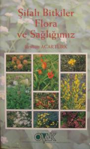 Şifalı Bitkiler Flora ve Sağlığımız