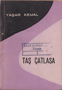 Taş Çatlasa Yaşar Kemal