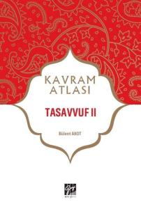 Kavram Atlası - Tasavvuf 2 Bülent Akot