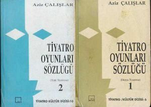 Türk ve Dünya Tiyatro Oyunları Sözlüğü (2 Kitap Takım) Aziz Çalışlar