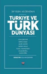 30 Yılın Ardından Türkiye ve Türk Dünyası Kolektif