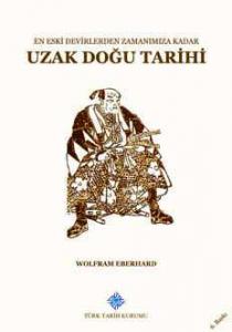 En Eski Devirlerden Zamanımıza Kadar Uzak Doğu Tarihi (Ciltli)