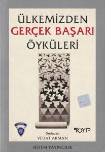 Ülkemizden Gerçek Başarı Öyküleri