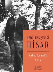 Yahya Kemal'e Veda Abdülhak Şinasi Hisar