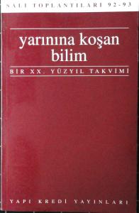Yarına Koşan Bilim Bir XX. Yüzyıl Takvimi Kolektif