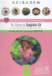 Ye, Oyna ve Sağlıklı Ol