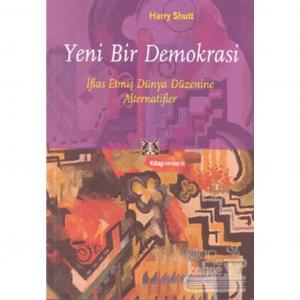 Yeni Bir Demokrasi Harry Shutt